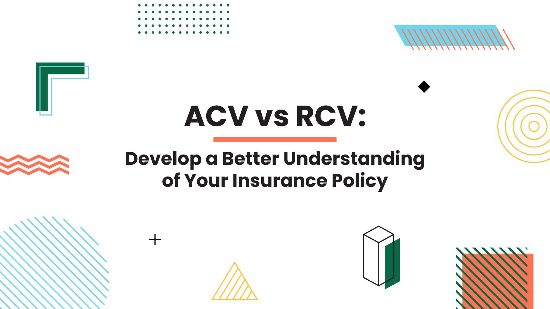 Actual Cash Value vs. Replacement Cost Value: Develop a Better ...