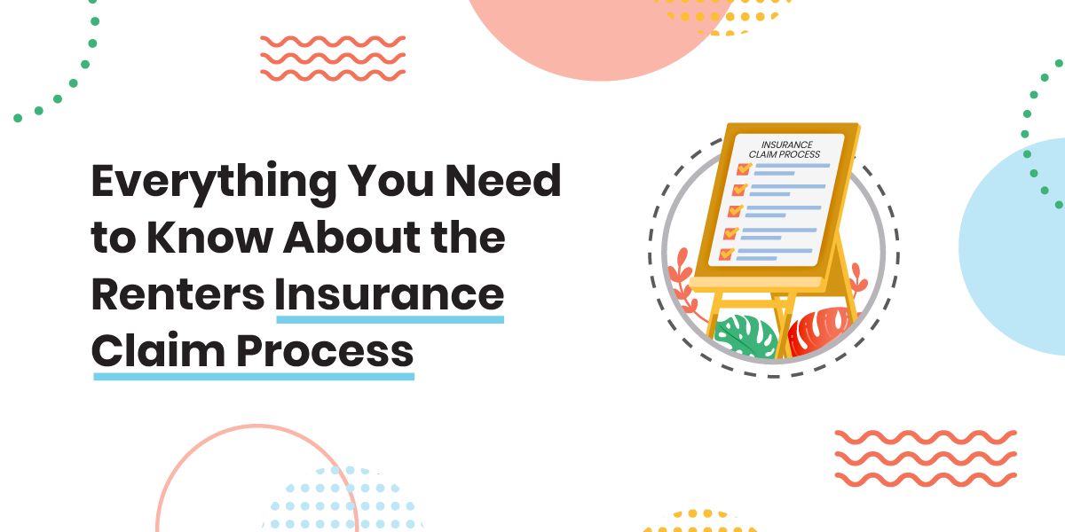 Everything You Need To Know About the Renters Insurance Claim Process